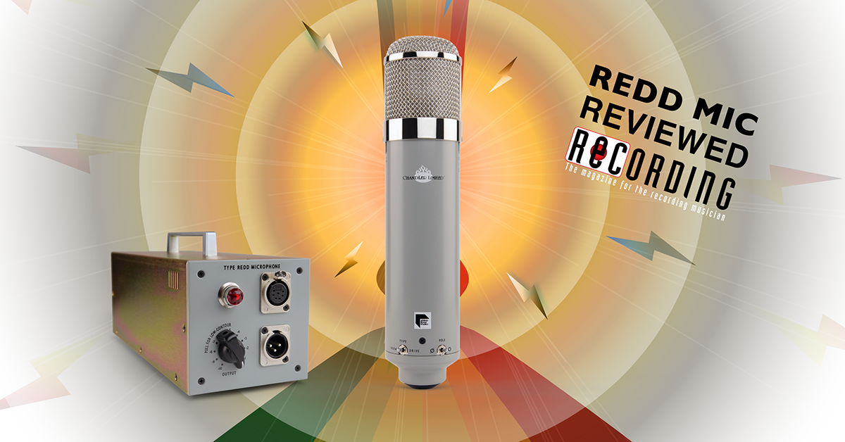 Chandler Limited, REDD Microphone, Review, Recording Magazine, EMI, Abbey Road Studios